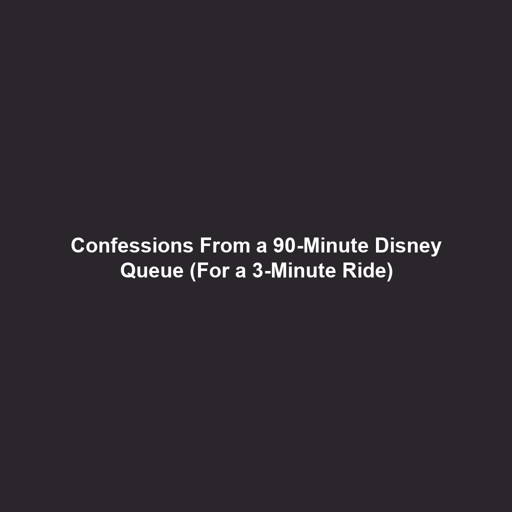 Confessions From a 90-Minute Disney Queue (For a 3-Minute Ride)